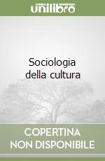 Sociologia della cultura