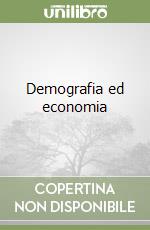 Demografia ed economia libro