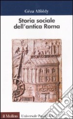 Storia sociale dell'antica Roma libro