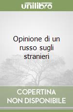 Opinione di un russo sugli stranieri libro