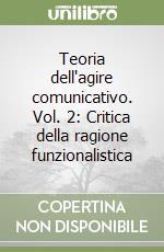 Teoria dell'agire comunicativo. Vol. 2: Critica della ragione funzionalistica libro