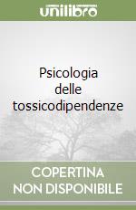 Psicologia delle tossicodipendenze