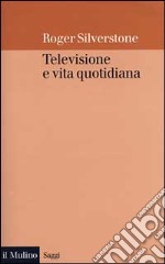 Televisione e vita quotidiana libro