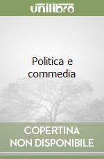 Politica e commedia
