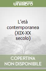 L'età contemporanea (XIX-XX secolo) libro