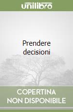 Prendere decisioni