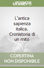 L'antica sapienza italica. Cronistoria di un mito
