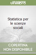 Statistica per le scienze sociali