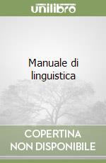 Manuale di linguistica libro