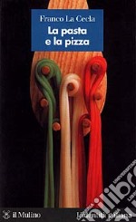 La pasta e la pizza libro