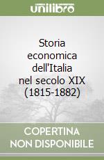 Storia economica dell'Italia nel secolo XIX (1815-1882)