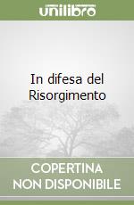 In difesa del Risorgimento libro