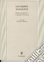 Giuseppe Dossetti. Prime prospettive e ipotesi di ricerca libro