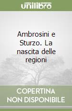 Ambrosini e Sturzo. La nascita delle regioni