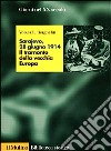 Sarajevo, 28 giugno 1914. Il tramonto della vecchia Europa libro