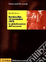 Rambouillet, 15 novembre 1975. La globalizzazione dell'economia libro