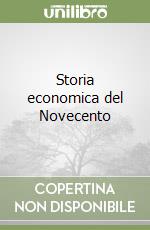 Storia economica del Novecento