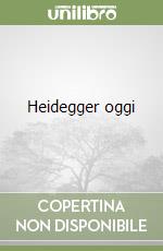 Heidegger oggi libro