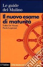 Il nuovo esame di maturità libro