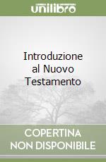 Introduzione al Nuovo Testamento libro