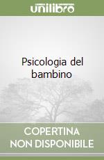 Psicologia del bambino libro