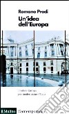 Un'idea dell'Europa libro di Prodi Romano