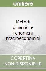 Metodi dinamici e fenomeni macroeconomici