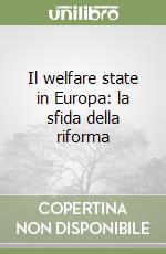 Il welfare state in Europa: la sfida della riforma