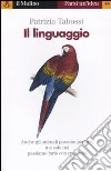 Il linguaggio libro di Tabossi Patrizia