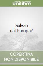 Salvati dall'Europa? libro