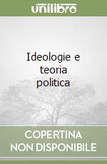 Ideologie e teoria politica libro