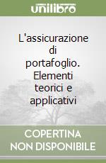 L'assicurazione di portafoglio. Elementi teorici e applicativi libro