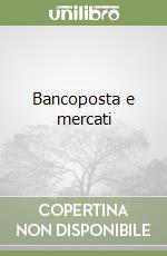 Bancoposta e mercati libro