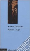 Rosso e Grigio libro di Damiano Andrea