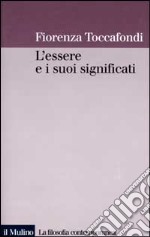 L'essere e i suoi significati libro