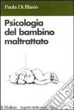 Psicologia del bambino maltrattato libro