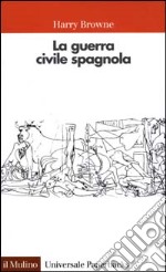 La guerra civile spagnola 1936-1939 libro