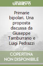 Primarie bipolari. Una proposta discussa da Giuseppe Tamburrano e Luigi Pedrazzi