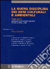 La nuova disciplina dei beni culturali e ambientali. Commento al Testo Unico approvato con il decreto legislativo 29 ottobre 1999, n. 490 libro