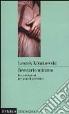 Breviario minimo. Piccole lezioni per grandi problemi libro di Kolakowski Leszek