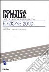 Politica in Italia. I fatti dell'anno e le interpretazioni (2000) libro