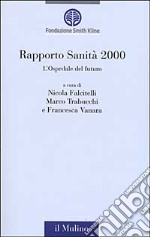 Rapporto sanità 2000. L'ospedale del futuro libro