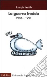 La guerra fredda 1945-1991 libro