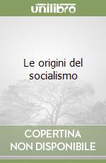 Le origini del socialismo libro