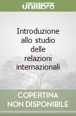 Introduzione allo studio delle relazioni internazionali