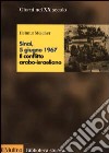 Sinai, 5 giugno 1967. Il conflitto arabo-israeliano libro