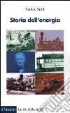 Storia dell'energia libro di Smil Vaclav