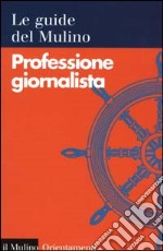 Professione giornalista libro