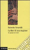 La fine di una stagione. Memoria 1943-1945 libro