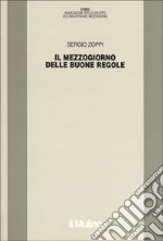 Il mezzogiorno delle buone regole libro